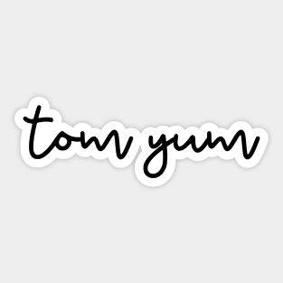 tom yum - black Sticker